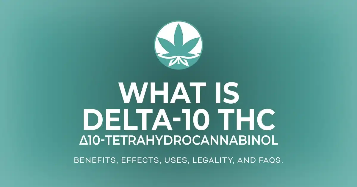 The words 'What is Delta-10 THC? The benefits, effects, uses, legality, and FAQs' are in white letters on a gradient teal background next to the THCGummies.com logo.